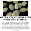 GREEN AVENTURINE COIN WITH ZIBU SYMBOL
