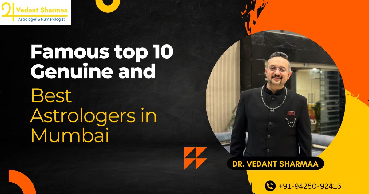 Best Astrologer in Mumbai- Top 10 astrologers I Dr Vedant Sharma