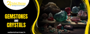 Gemstones and crystals