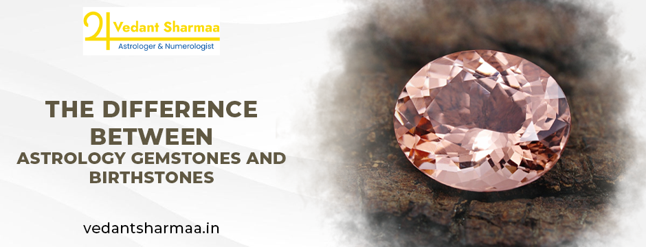 The Difference Between Astrology Gemstones and Birthstones